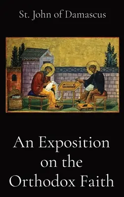 Una exposición sobre la fe ortodoxa - An Exposition on the Orthodox Faith