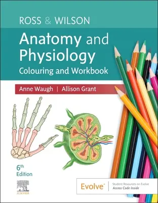 Anatomía y fisiología Ross & Wilson Cuaderno de ejercicios y para colorear - Ross & Wilson Anatomy and Physiology Colouring and Workbook