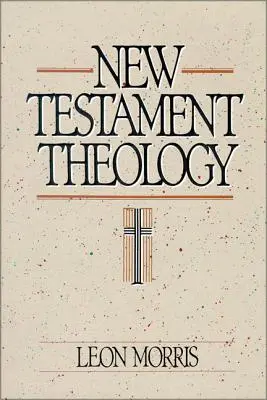 Teología del Nuevo Testamento - New Testament Theology