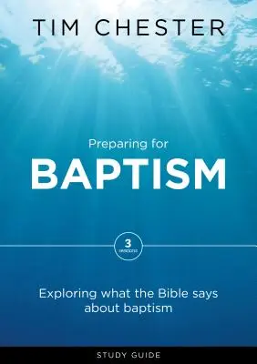 Preparándose para el bautismo: Explorando lo que dice la Biblia sobre el bautismo - Preparing for Baptism: Exploring What the Bible Says about Baptism