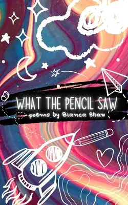 Lo que vio el lápiz - What the Pencil Saw