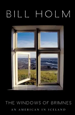 Las ventanas de Brimnes: Un americano en Islandia - The Windows of Brimnes: An American in Iceland