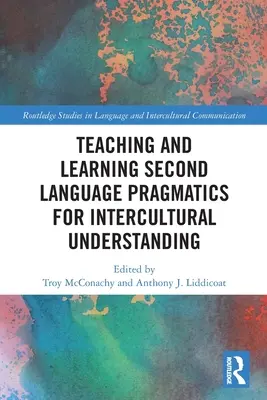 Enseñanza y aprendizaje de la pragmática de segundas lenguas para la comprensión intercultural - Teaching and Learning Second Language Pragmatics for Intercultural Understanding