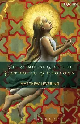 El genio femenino de la teología católica - The Feminine Genius of Catholic Theology