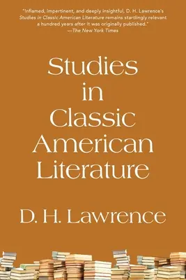 Estudios de literatura clásica norteamericana (Warbler Classics Annotated Edition) - Studies in Classic American Literature (Warbler Classics Annotated Edition)