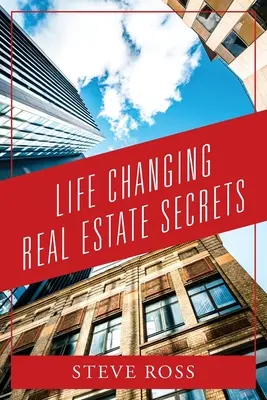 Secretos inmobiliarios que cambian la vida - Life Changing Real Estate Secrets