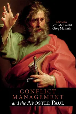 La gestión de conflictos y el apóstol Pablo - Conflict Management and the Apostle Paul