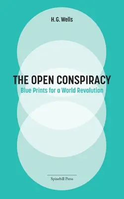 La conspiración abierta: planos para una revolución mundial - The Open Conspiracy: Blue Prints for a World Revolution