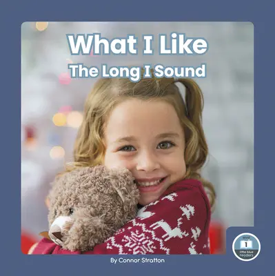 Lo que me gusta El Sonido Largo de la I - What I Like: The Long I Sound