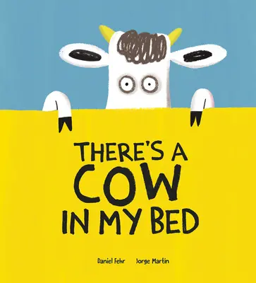 Hay una vaca en mi cama - There's a Cow in My Bed