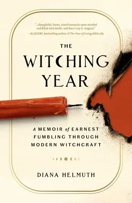 El año brujo: Memorias de un serio tropiezo con la brujería moderna - The Witching Year: A Memoir of Earnest Fumbling Through Modern Witchcraft