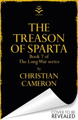 La traición de Esparta: El nuevo libro del maestro de la ficción histórica - Treason of Sparta: The Brand New Book from the Master of Historical Fiction!