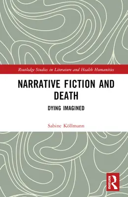 Ficción narrativa y muerte: Morir imaginado - Narrative Fiction and Death: Dying Imagined