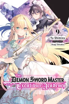 The Demon Sword Master of Excalibur Academy, Vol. 9 (Novela Ligera) - The Demon Sword Master of Excalibur Academy, Vol. 9 (Light Novel)