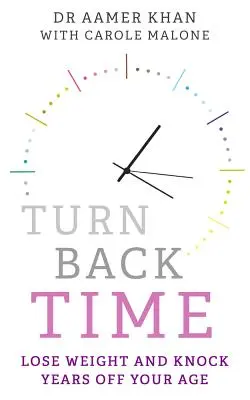 Vuelve el Tiempo Atrás: Pierde peso y quita años a tu edad - Turn Back Time: Lose Weight and Knock Years Off Your Age