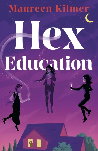 Hex Education - El libro perfecto para los fans de Embrujadas y Magia Práctica - Hex Education - The perfect spell of a book for fans of Bewitched and Practical Magic