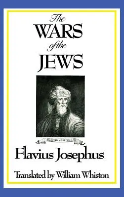 LAS GUERRAS DE LOS JUDÍOS o Historia de la destrucción de Jerusalén - THE WARS OF THE JEWS or History of the Destruction of Jerusalem