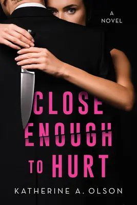 Lo bastante cerca para hacer daño - Close Enough to Hurt