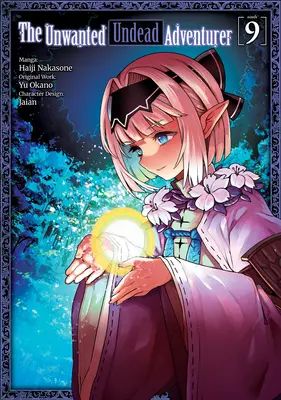 El Aventurero No Deseado (Manga): Volumen 9 - The Unwanted Undead Adventurer (Manga): Volume 9