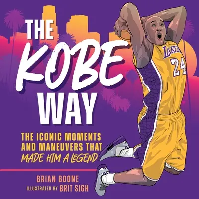 A la manera de Kobe: Los momentos icónicos y las maniobras que le convirtieron en leyenda - The Kobe Way: The Iconic Moments and Maneuvers That Made Him a Legend