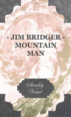 Jim Bridger - El hombre de la montaña - Jim Bridger - Mountain Man