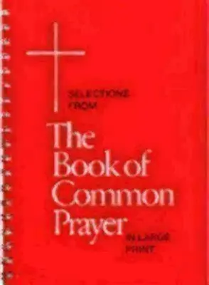 Selecciones del Libro de Oración Común en letra grande - Selections from the Book of Common Prayer in Large Print