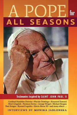 Un Papa para todas las estaciones: Testimonios inspirados en San Juan Pablo II - A Pope for All Seasons: Testimonies Inspired by Saint John Paul II