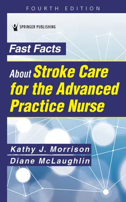 Datos rápidos sobre el cuidado del ictus para la enfermera de práctica avanzada - Fast Facts about Stroke Care for the Advanced Practice Nurse