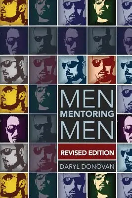 Hombres mentores de hombres, edición revisada - Men Mentoring Men, Revised Edition