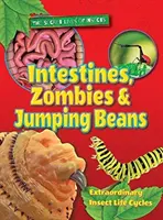 Intestinos, zombis y judías saltarinas - Intestines, Zombies and Jumping Beans