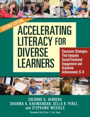 Accelerating Literacy for Diverse Learners: Estrategias de aula que integran el compromiso social/emocional y el rendimiento académico, K-8 - Accelerating Literacy for Diverse Learners: Classroom Strategies That Integrate Social/Emotional Engagement and Academic Achievement, K-8