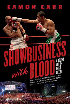 Espectáculo con sangre: la edad de oro del boxeo irlandés - Showbusiness with Blood - A Golden Age of Irish Boxing