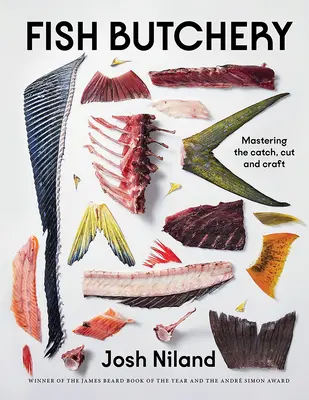 Carnicería de pescado: Dominar la captura, el corte y la elaboración - Fish Butchery: Mastering the Catch, Cut, and Craft