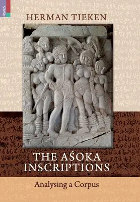 Las inscripciones de Aśoka: Análisis de un corpus - The Aśoka Inscriptions: Analysing a Corpus