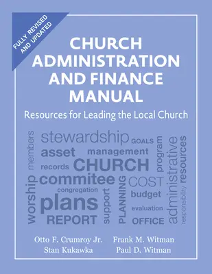 Manual de administración y finanzas de la iglesia: Recursos para dirigir la iglesia local - Church Administration and Finance Manual: Resources for Leading the Local Church
