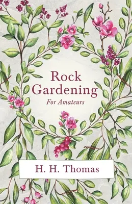 Jardinería de rocas para aficionados - Rock Gardening for Amateurs