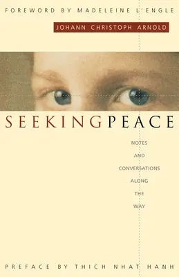 En busca de la paz: Notas y conversaciones en el camino - Seeking Peace: Notes and Conversations Along the Way