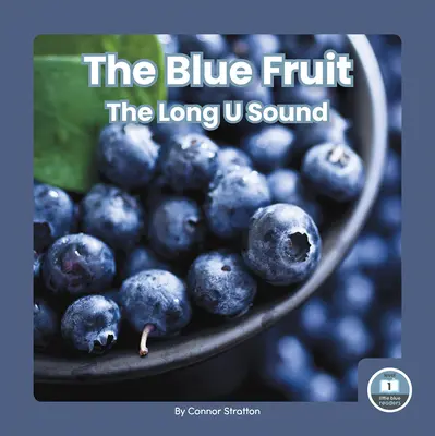 La fruta azul El sonido U largo - The Blue Fruit: The Long U Sound