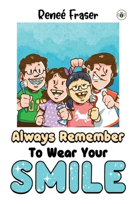 Recuerda siempre llevar tu sonrisa - Always Remember To Wear Your Smile