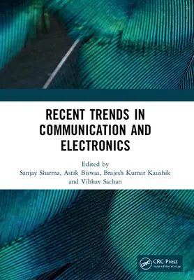 Tendencias recientes en comunicación y electrónica: Actas de la Conferencia Internacional sobre Tendencias Recientes en Comunicación y Electrónica (Icce-20) - Recent Trends in Communication and Electronics: Proceedings of the International Conference on Recent Trends in Communication and Electronics (Icce-20