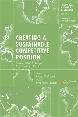 Creación de una posición competitiva sostenible: Retos éticos para las empresas internacionales - Creating a Sustainable Competitive Position: Ethical Challenges for International Firms
