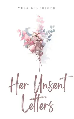 Sus cartas no enviadas - Her Unsent Letters