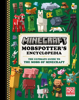 Minecraft: Mobspotter's Encyclopedia: La Guía Definitiva de los Mobs de Minecraft - Minecraft: Mobspotter's Encyclopedia: The Ultimate Guide to the Mobs of Minecraft