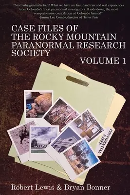 Expedientes de la Sociedad de Investigación Paranormal de las Montañas Rocosas Volumen 1 - Case Files of the Rocky Mountain Paranormal Research Society Volume 1