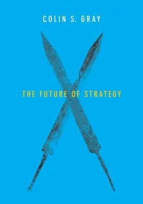 El futuro de la estrategia - The Future of Strategy