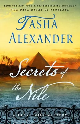 Secretos del Nilo: Un misterio de Lady Emily - Secrets of the Nile: A Lady Emily Mystery