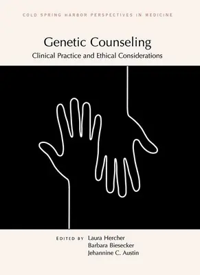 Asesoramiento genético: Práctica clínica y consideraciones éticas - Genetic Counseling: Clinical Practice and Ethical Considerations