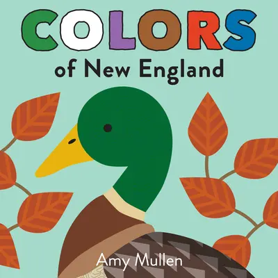 Colores de Nueva Inglaterra: Explore the Colors of Nature. A los niños les encantará descubrir los colores de Nueva Inglaterra con el arte vivo y hermoso, de - Colors of New England: Explore the Colors of Nature. Kids Will Love Discovering the Colors of New England with Vivid and Beautiful Art, from