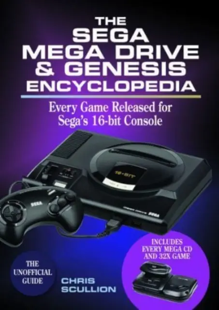 Enciclopedia Sega Mega Drive & Genesis: Todos los juegos publicados para Mega Drive/Genesis - The Sega Mega Drive & Genesis Encyclopedia: Every Game Released for the Mega Drive/Genesis