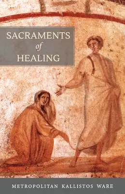 Sacramentos de curación - Sacraments of Healing